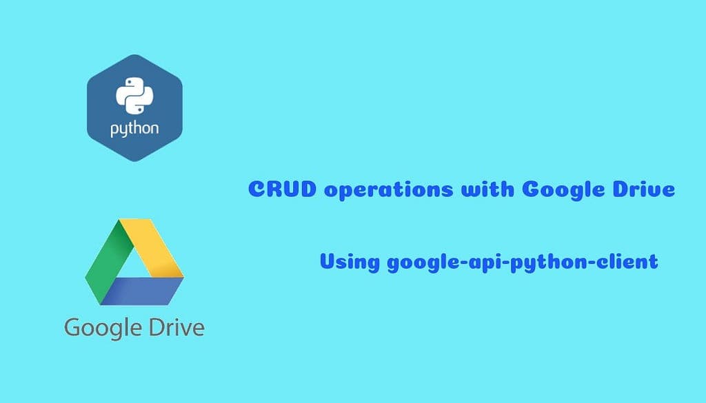 Blog: CRUD operations with Google Drive in Python using google-api-python-client Image